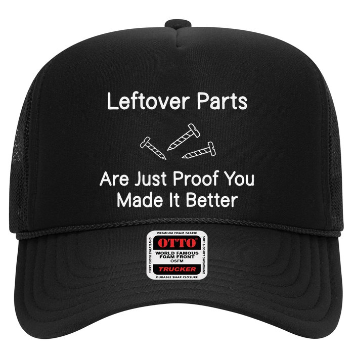 Leftover Parts Are Just Proof You Make It Better Funny Hat