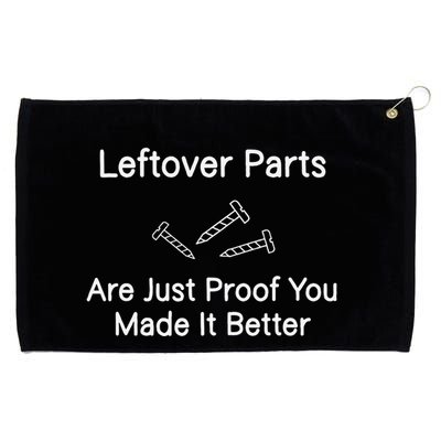 Leftover Parts Are Just Proof You Make It Better Funny Grommeted Golf Towel