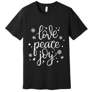 Love Peace And Joy Pretty Holiday Christmas Premium T-Shirt