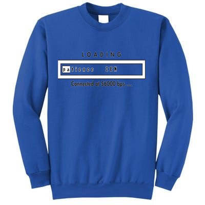 Loading Patience And Zen At 56k Meaningful Gift Sweatshirt