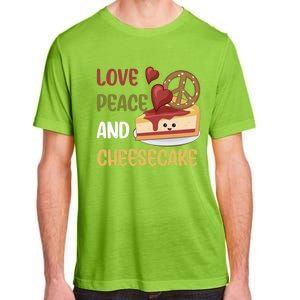 Love Peace And Cheesecake Day Cute Cheese Cake Dessert Gift Adult ChromaSoft Performance T-Shirt