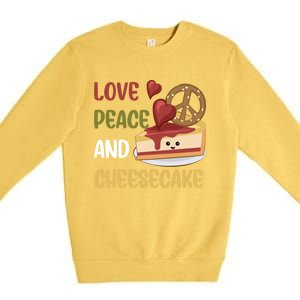 Love Peace And Cheesecake Day Cute Cheese Cake Dessert Gift Premium Crewneck Sweatshirt