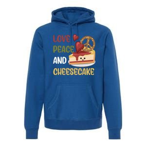 Love Peace And Cheesecake Day Cute Cheese Cake Dessert Gift Premium Hoodie