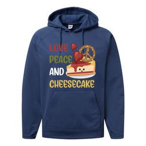 Love Peace And Cheesecake Day Cute Cheese Cake Dessert Gift Performance Fleece Hoodie