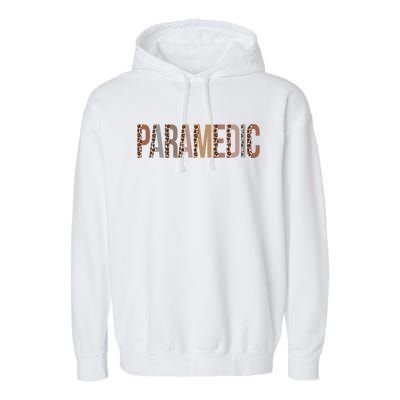 Leopard Paramedic Appreciation Healthcare Workers Gift Garment-Dyed Fleece Hoodie