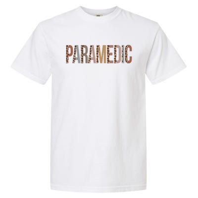 Leopard Paramedic Appreciation Healthcare Workers Gift Garment-Dyed Heavyweight T-Shirt