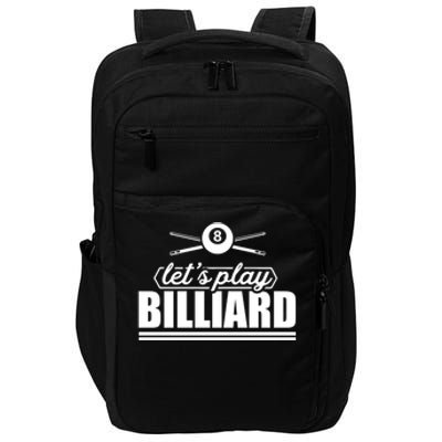 Let's Play Billiard Funny Billiards Sport Gift Father's Day Impact Tech Backpack