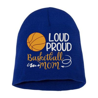 Loud Proud Basketball Mom Mommy Mother Tee Funny Gift Short Acrylic Beanie