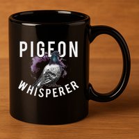 Love Pigeons Bird Lover Pigeon Whisperer 11oz C Handle Ceramic Mug