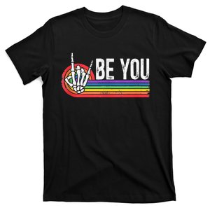 Lgbt Pride Be You Skeleton Hand Gay Lesbian T-Shirt