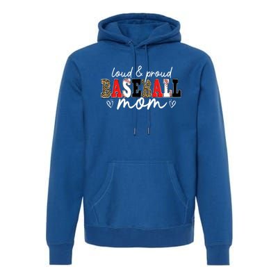 Loud Proud Baseball Mom Leopard Mama Mommy Mothers Day Gift Premium Hoodie