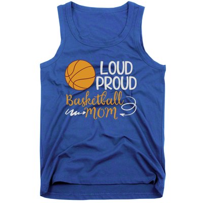 Loud Proud Basketball Mom Mommy Mother Tee Gift Tank Top