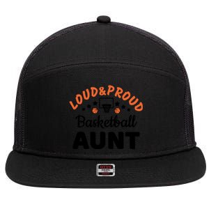 Loud & Proud Basketball Aunt Gift For Basketball Fan Sport Team 7 Panel Mesh Trucker Snapback Hat