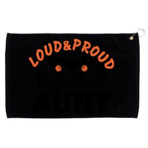 Loud & Proud Basketball Aunt Gift For Basketball Fan Sport Team Grommeted Golf Towel