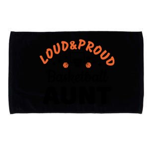 Loud & Proud Basketball Aunt Gift For Basketball Fan Sport Team Microfiber Hand Towel