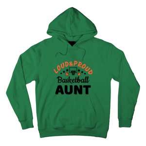 Loud & Proud Basketball Aunt Gift For Basketball Fan Sport Team Hoodie