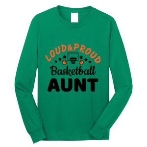 Loud & Proud Basketball Aunt Gift For Basketball Fan Sport Team Long Sleeve Shirt