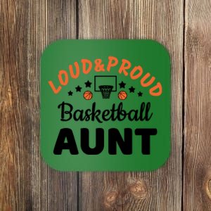 Loud & Proud Basketball Aunt Gift For Basketball Fan Sport Team Coaster