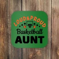 Loud & Proud Basketball Aunt Gift For Basketball Fan Sport Team Coaster