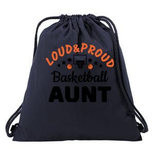 Loud & Proud Basketball Aunt Gift For Basketball Fan Sport Team Drawstring Bag