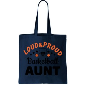 Loud & Proud Basketball Aunt Gift For Basketball Fan Sport Team Tote Bag