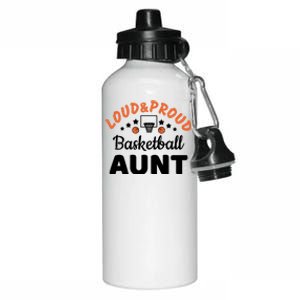 Loud & Proud Basketball Aunt Gift For Basketball Fan Sport Team Aluminum Water Bottle