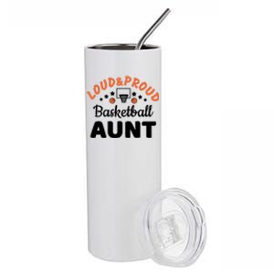 Loud & Proud Basketball Aunt Gift For Basketball Fan Sport Team Stainless Steel Tumbler