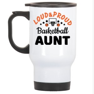 Loud & Proud Basketball Aunt Gift For Basketball Fan Sport Team Stainless Steel Travel Mug