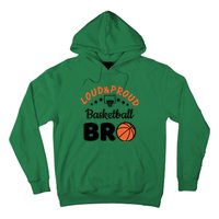 Loud & Proud Basketball Bro Gift For Basketball Fan Sport Team Hoodie