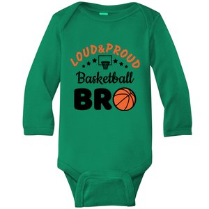 Loud & Proud Basketball Bro Gift For Basketball Fan Sport Team Baby Long Sleeve Bodysuit