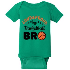 Loud & Proud Basketball Bro Gift For Basketball Fan Sport Team Baby Bodysuit