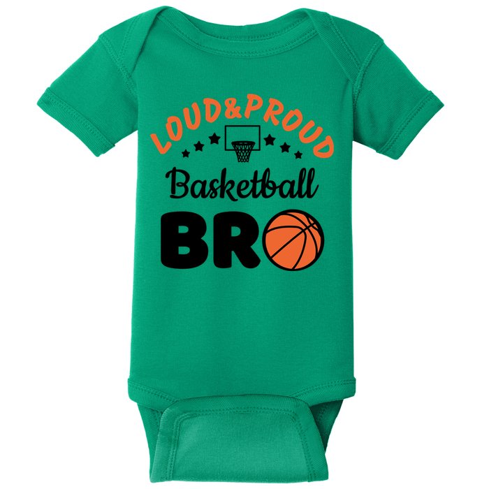 Loud & Proud Basketball Bro Gift For Basketball Fan Sport Team Baby Bodysuit