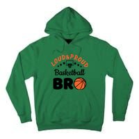 Loud & Proud Basketball Bro Gift For Basketball Fan Sport Team Tall Hoodie