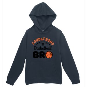 Loud & Proud Basketball Bro Gift For Basketball Fan Sport Team Urban Pullover Hoodie