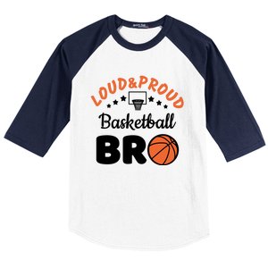 Loud & Proud Basketball Bro Gift For Basketball Fan Sport Team Baseball Sleeve Shirt