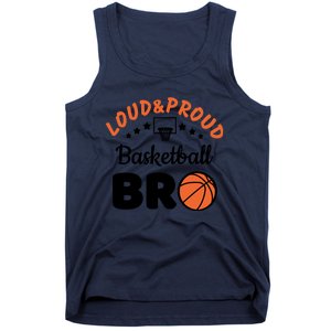 Loud & Proud Basketball Bro Gift For Basketball Fan Sport Team Tank Top