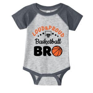 Loud & Proud Basketball Bro Gift For Basketball Fan Sport Team Infant Baby Jersey Bodysuit