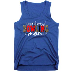 Loud Proud Bowling Mom Leopard Mama Mommy Mother's Day Funny Gift Tank Top