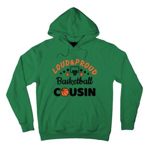 Loud & Proud Basketball Cousin Gift For Basketball Fan Sport Team Hoodie