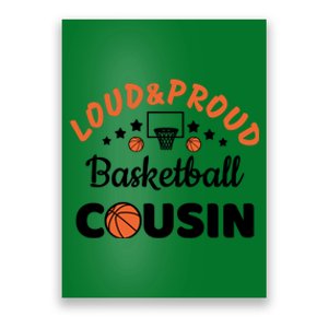 Loud & Proud Basketball Cousin Gift For Basketball Fan Sport Team Poster