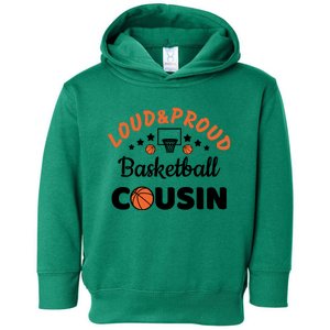 Loud & Proud Basketball Cousin Gift For Basketball Fan Sport Team Toddler Hoodie