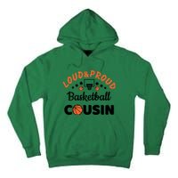 Loud & Proud Basketball Cousin Gift For Basketball Fan Sport Team Tall Hoodie