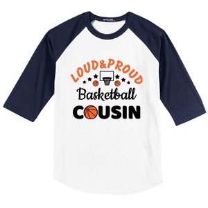 Loud & Proud Basketball Cousin Gift For Basketball Fan Sport Team Baseball Sleeve Shirt