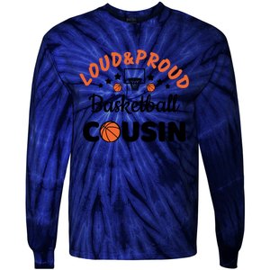 Loud & Proud Basketball Cousin Gift For Basketball Fan Sport Team Tie-Dye Long Sleeve Shirt