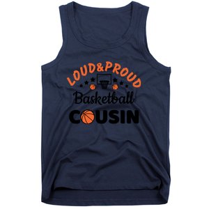 Loud & Proud Basketball Cousin Gift For Basketball Fan Sport Team Tank Top