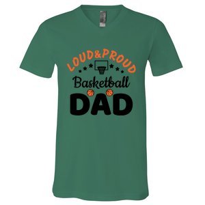 Loud & Proud Basketball Dad Gift For Basketball Fan Sport Team V-Neck T-Shirt