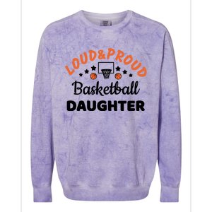 Loud & Proud Basketball Daughter Gift For Basketball Fan Sport Team Colorblast Crewneck Sweatshirt