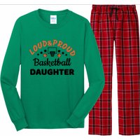 Loud & Proud Basketball Daughter Gift For Basketball Fan Sport Team Long Sleeve Pajama Set