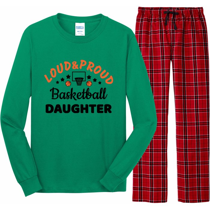 Loud & Proud Basketball Daughter Gift For Basketball Fan Sport Team Long Sleeve Pajama Set