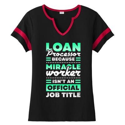 Loan Processor Badass Miracle Worker Isn't An Job Title Great Gift Ladies Halftime Notch Neck Tee